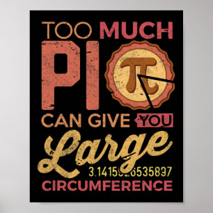Funny Pi Day Math Lover Shirt Too Much Pi Teacher Poster