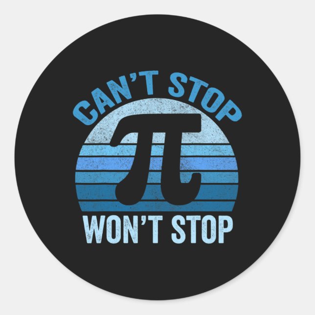Funny Pi Day Shirts  Classic Round Sticker (Front)