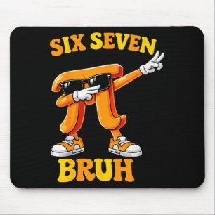 Funny Pi Day Six Seven Bruh 6 7 Math Meme Kids Boy Mouse Pad