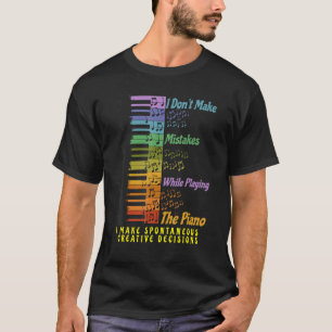 Funny Piano Lover Quote Music Teacher Pianist Humo T-Shirt