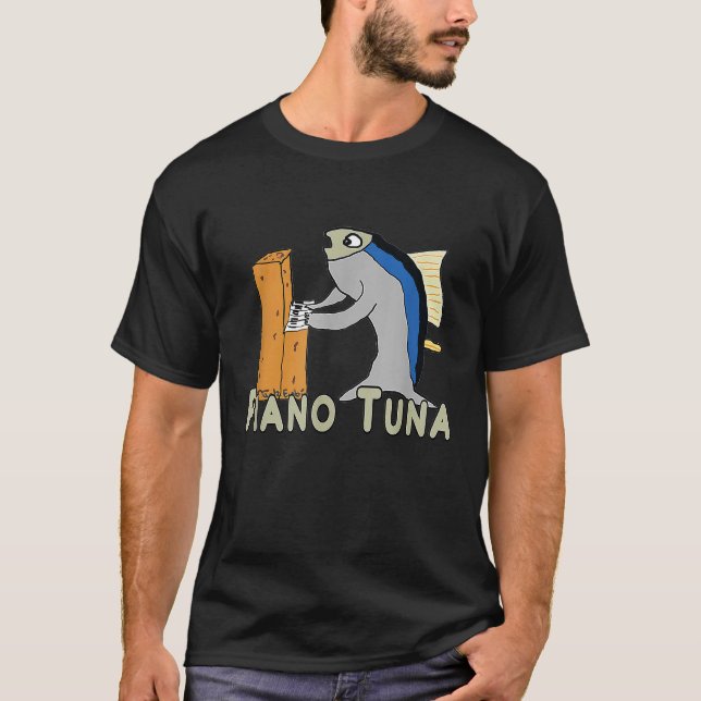 Funny Piano Tuner Tuna Pun T-Shirt (Front)