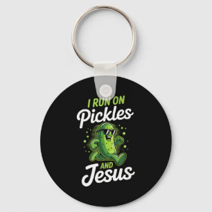 Funny Pickle Cucumber I Run On Pickles And Jesus Key Ring
