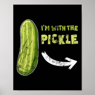 Funny Pickle i'm With The Pickle' Matching Hallowe Poster