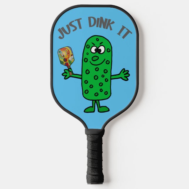 Funny Pickle Pickleball Player Just Dink it Paddle (Front)
