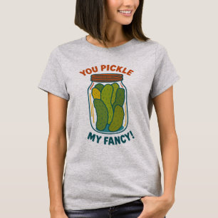 Funny Pickle Pun "You Pickle My Fancy" T-Shirt