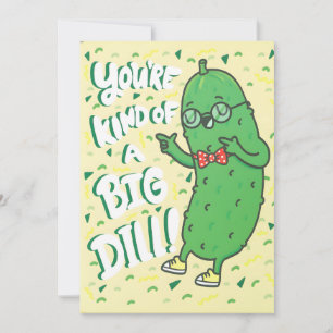 Funny Pickle Pun You’re Kind Of A Big Dill Cartoon Thank You Card