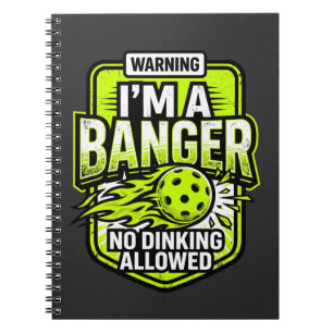 Funny Pickleball Banger Journal No Dinking