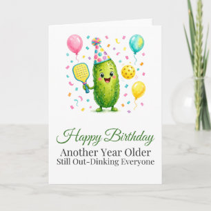 Funny Pickleball Birthday Card Still Out-Dinking