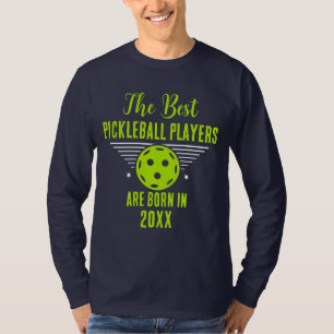 Funny Pickleball Custom Name Birthday Birth Date T-Shirt