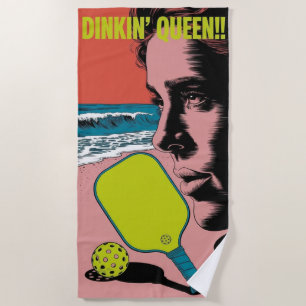 Funny Pickleball Dinkin' Queen!! Beach Towel
