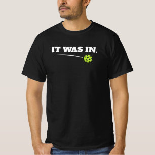 Funny Pickleball - It Was In T-Shirt