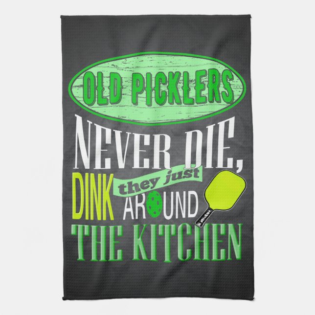 Funny Pickleball Joke Old Picklers Tea Towel (Vertical)