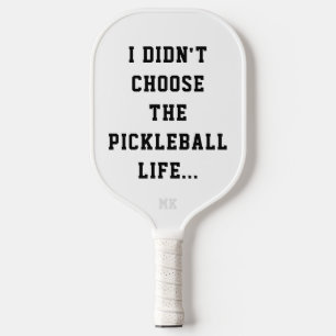 Funny Pickleball Life Quote Black & White Type Paddle