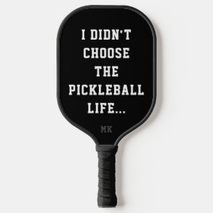 Funny Pickleball Life Quote Black & White Type Pickleball Paddle