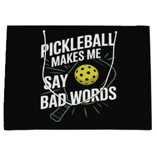 Funny Pickleball Makes Me Say Bad Words Large Gift Bag