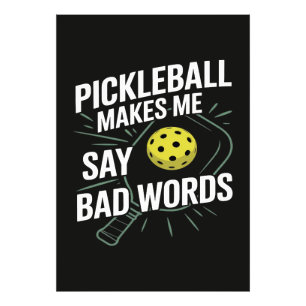 Funny Pickleball Makes Me Say Bad Words Photo Print