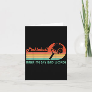 Funny Pickleball Makes Me Say Bad Words Pickleball Card