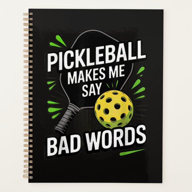 Funny Pickleball Makes Me Say Bad Words Planner (Front)