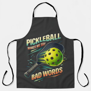 Funny Pickleball Makes Me Say Bad Words Player Apron
