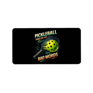 Funny Pickleball Makes Me Say Bad Words Player Label
