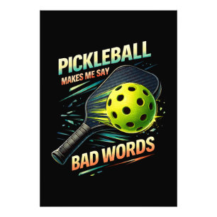 Funny Pickleball Makes Me Say Bad Words Player Photo Print