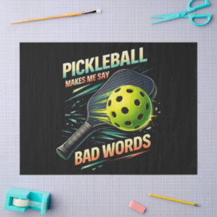 Funny Pickleball Makes Me Say Bad Words Player Tissue Paper