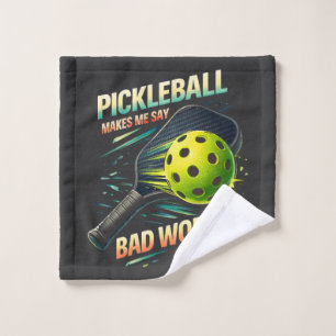 Funny Pickleball Makes Me Say Bad Words Player Wash Cloth