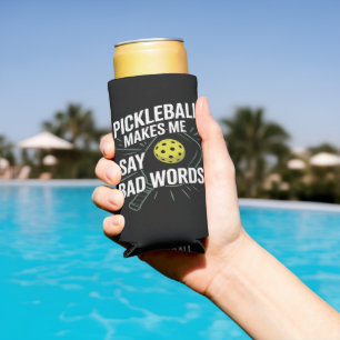 Funny Pickleball Makes Me Say Bad Words Seltzer Can Cooler