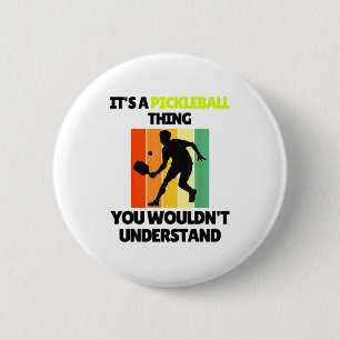 Funny pickleball paddle dink pickle ball player 6 cm round badge