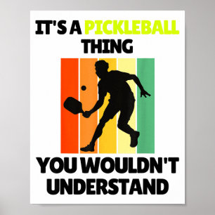 Funny pickleball paddle dink pickle ball player poster