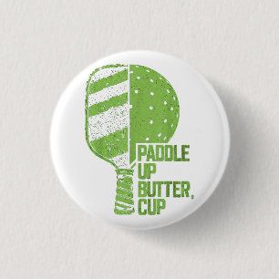 Funny Pickleball Paddle Up Butter Cup 3 Cm Round Badge