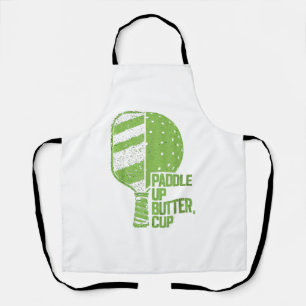 Funny Pickleball Paddle Up Butter Cup Apron