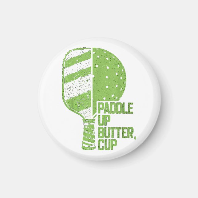 Funny Pickleball Paddle Up Butter Cup Magnet (Front)