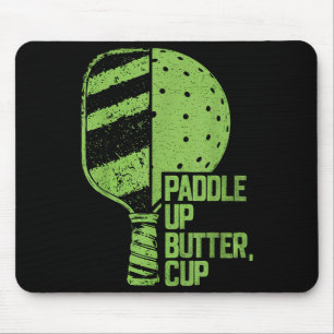 Funny Pickleball Paddle Up Butter Cup Mouse Pad