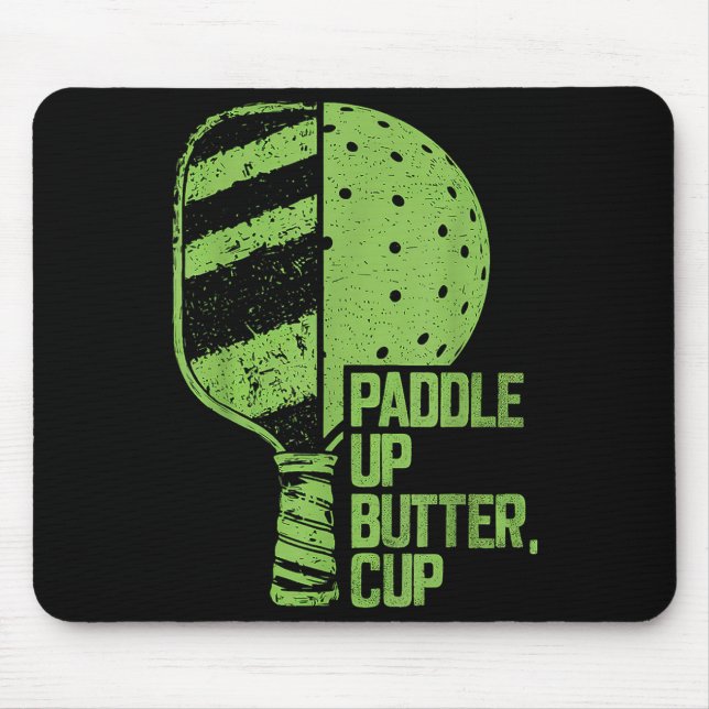 Funny Pickleball Paddle Up Butter Cup Mouse Pad (Front)