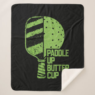 Funny Pickleball Paddle Up Butter Cup Sherpa Blanket