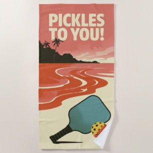 Funny Pickleball Pickles To You Beach Sunset Towel