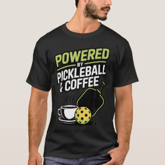 Funny Pickleball Player Coffee Lover T-Shirt