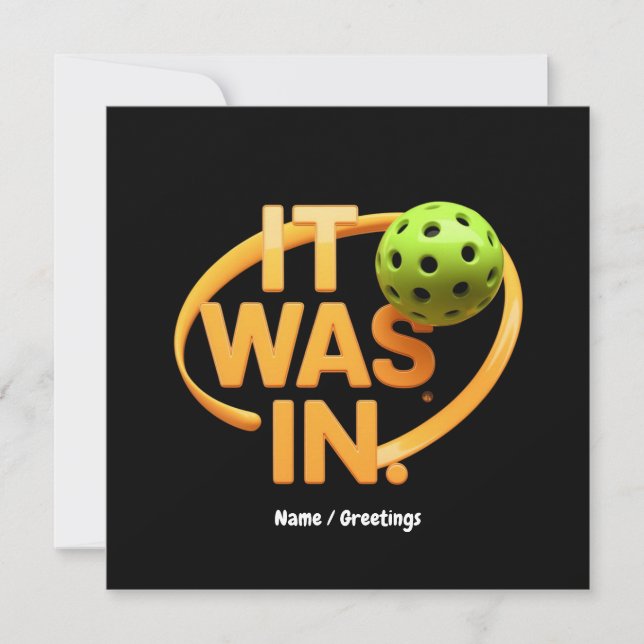 Funny Pickleball Player "It Was In" Paddleball  Invitation (Front)