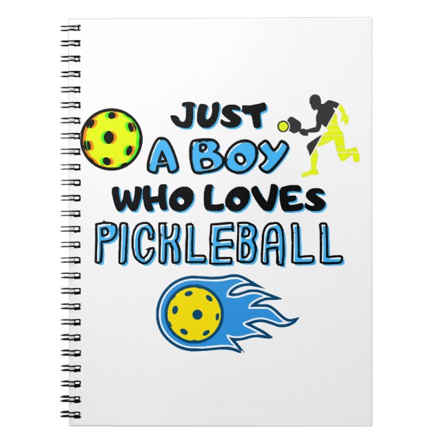 Funny Pickleball Player Just A Boy Who Loves Pickl Notebook (Front)