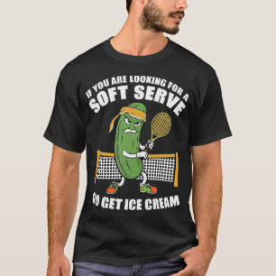 Funny Pickleball Playing Pickle Tennis Soft Serve T-Shirt