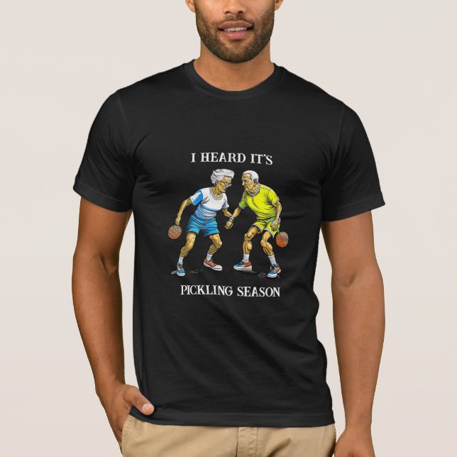 Funny Pickleball Pun | Pickling Season T-Shirt (Front)