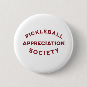Funny Pickleball Saying 6 Cm Round Badge