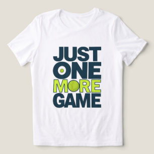Funny Pickleball Shirt – Just One More Game 🏓   P