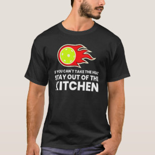 Funny PICKLEBALL Shirt, Stay out of the Kitchen Qu T-Shirt