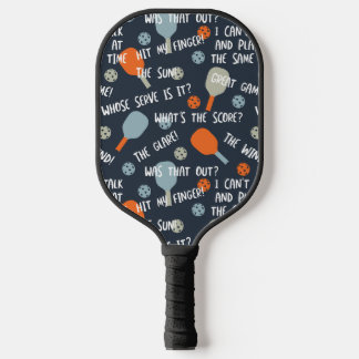 Funny Pickleball Talk Excuses Blue Orange Pickleball Paddle