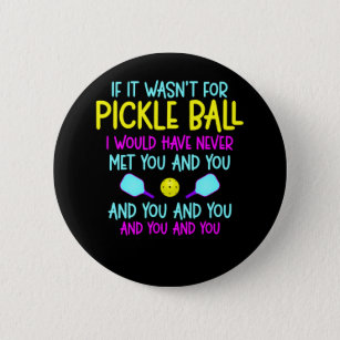 Funny Pickleball Team Quote Pickleball Player 6 Cm Round Badge