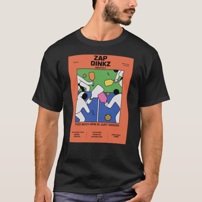 Funny Pickleball Too Much Spin Poster T-Shirt (Front)