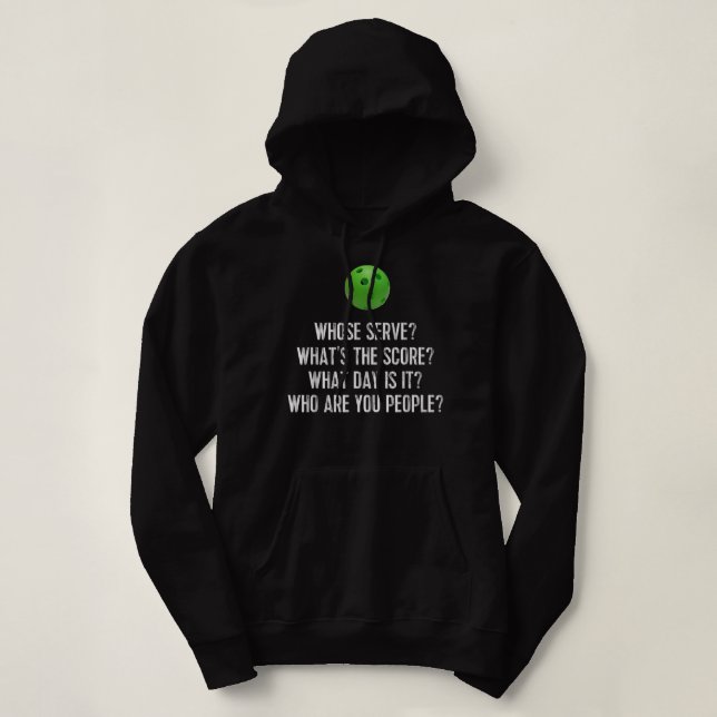 Funny Pickleball Whose Serve League Pickleball Tea Hoodie (Design Front)