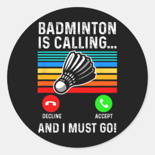 Funny Picklell Dminton Shuttle Classic Round Sticker